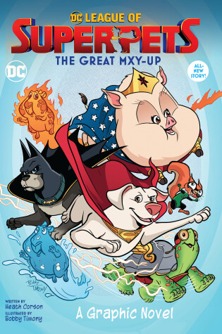 Cover of DC League of Super-Pets: The Great Mxy-Up