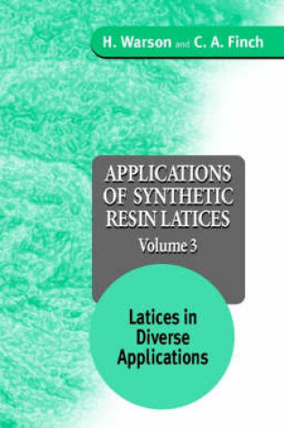 Cover of Applications of Synthetic Resin Latices, Latices in Diverse Applications