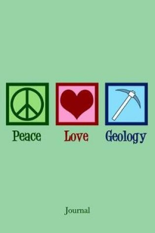 Cover of Peace Love Geology Journal