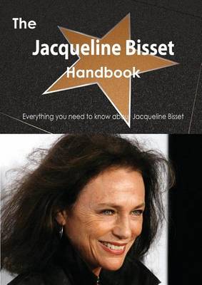 Book cover for The Jacqueline Bisset Handbook - Everything You Need to Know about Jacqueline Bisset