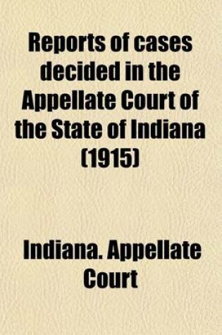 Cover of Reports of Cases Decided in the Appellate Court of the State of Indiana (Volume 57)