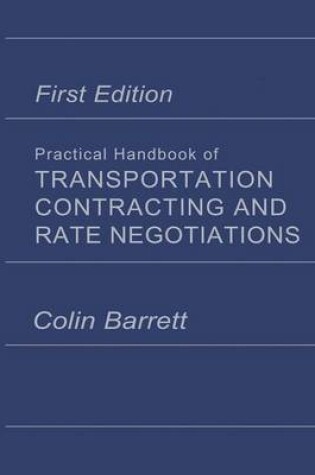 Cover of Practical Handbook of Transportation Contracting and Rate Negotiations