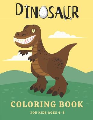 Book cover for Dinosaur Coloring Book for Kids Ages 4-8