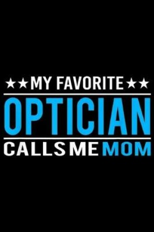 Cover of my favorite optician calls me mom