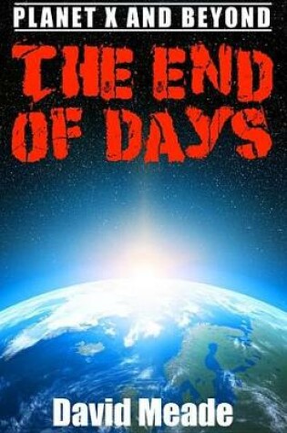 Cover of The End of Days A" Planet X and Beyond