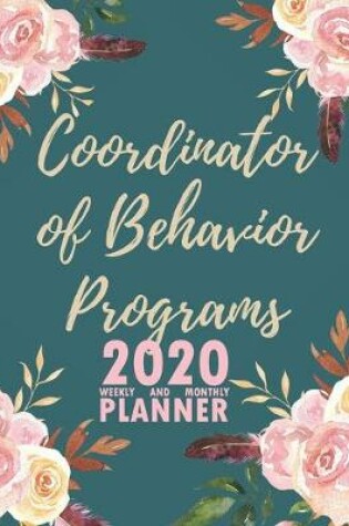 Cover of Coordinator of Behavior Programs 2020 Weekly and Monthly Planner