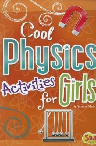 Cover of Girls Science Club Cool Physics Activities for Girls