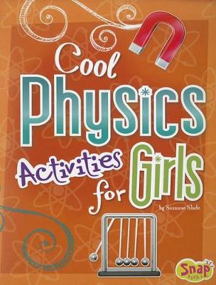 Cover of Girls Science Club Cool Physics Activities for Girls