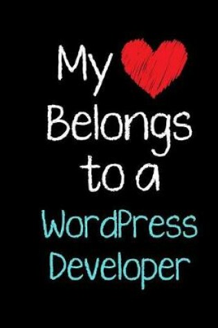 Cover of My Heart Belongs to a WordPress Developer