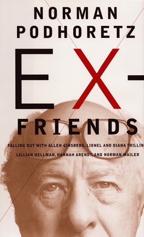 Book cover for Ex-Friends: Falling out with Allen Ginsburg, Lionel and Diana Trillin, Lillian Hellman, Hannah Arendt and Norman Mailer