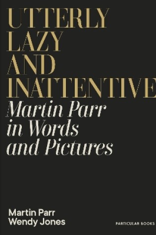 Cover of Utterly Lazy and Inattentive