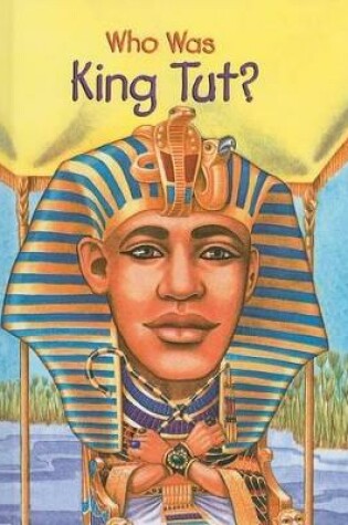 Cover of Who Was King Tut?