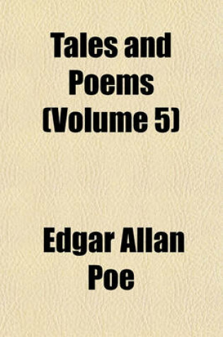 Cover of Tales and Poems (Volume 5)