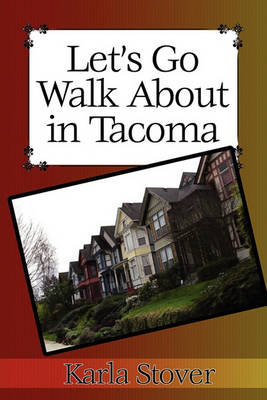 Book cover for Let's Go Walk about in Tacoma