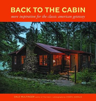 Book cover for Back to the Cabin: More Inspiration for the Classic American Getaway