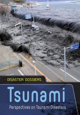 Book cover for Tsunami: Perspectives on Tsunami Disasters (Disaster Dossiers)
