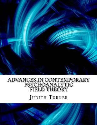 Book cover for Advances in Contemporary Psychoanalytic Field Theory