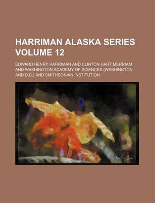 Book cover for Harriman Alaska Series Volume 12