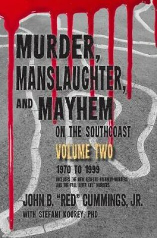 Cover of Murder, Manslaughter, and Mayhem on the SouthCoast, Volume Two