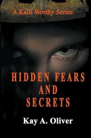 Cover of Hidden Fears and Secrets