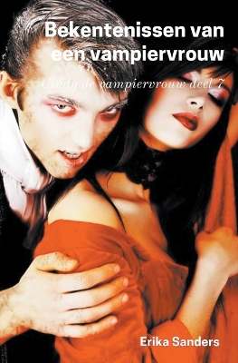 Book cover for Bekentenissen van een Vampiervrouw. Cindy de Vampiervrouw Deel 7