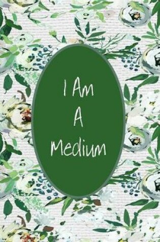 Cover of I Am A Medium