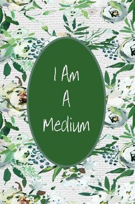 Book cover for I Am A Medium