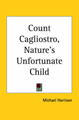 Cover of Count Cagliostro, Nature's Unfortunate Child