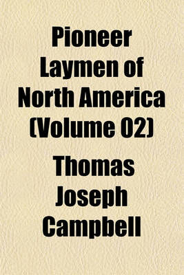 Book cover for Pioneer Laymen of North America (Volume 02)