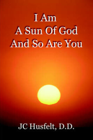 Cover of I Am A Sun Of God And So Are You