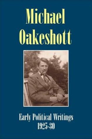 Cover of Michael Oakeshott: Early Political Writings 1925-30