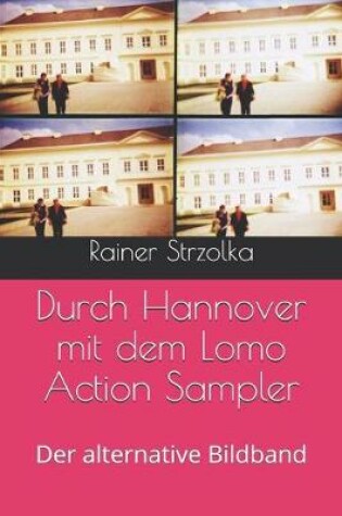 Cover of Durch Hannover mit dem Lomo Action Sampler