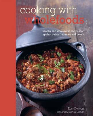 Book cover for Cooking with Wholefooods - Ross Dobson