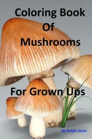 Cover of Coloring Book Of Mushrooms