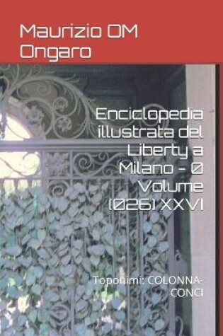 Cover of Enciclopedia illustrata del Liberty a Milano - 0 Volume (026) XXVI