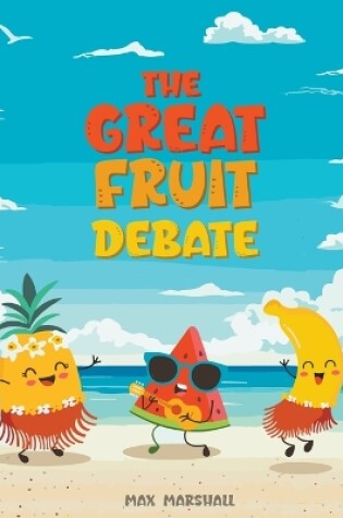 Cover of The Great Fruit Debate