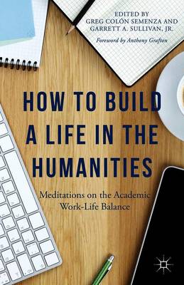 Book cover for How to Build a Life in the Humanities