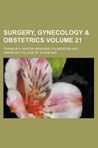 Cover of Surgery, Gynecology & Obstetrics Volume 21