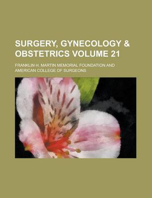 Book cover for Surgery, Gynecology & Obstetrics Volume 21