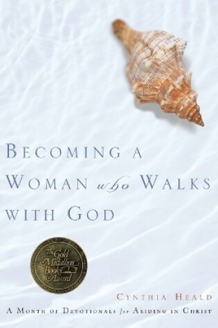 Cover of Becoming a Woman Who Walks With God