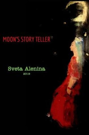 Cover of Moon's story teller.