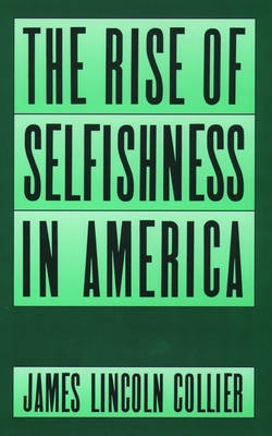 Book cover for The Rise of Selfishness in America