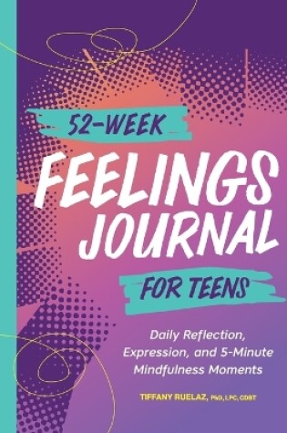 Cover of 52-Week Feelings Journal for Teens