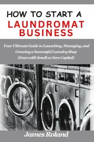 Cover of How to Start a Laundromat Business