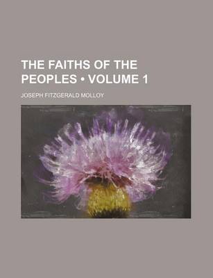 Book cover for The Faiths of the Peoples (Volume 1)