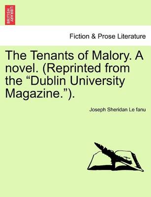 Book cover for The Tenants of Malory. a Novel. (Reprinted from the Dublin University Magazine.). Vol. III.