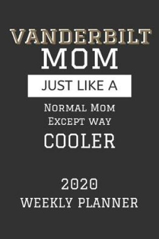 Cover of Vanderbilt Mom Weekly Planner 2020