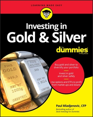 Book cover for Investing in Gold & Silver For Dummies