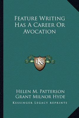 Book cover for Feature Writing Has a Career or Avocation