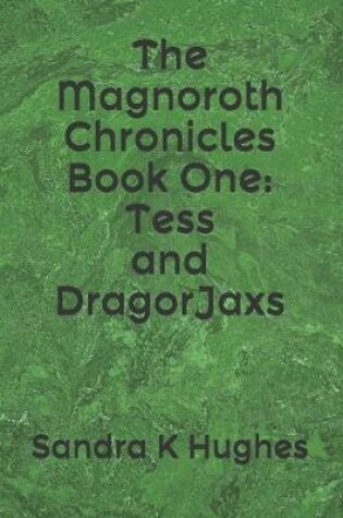 The Magnoroth Chronicles Book One